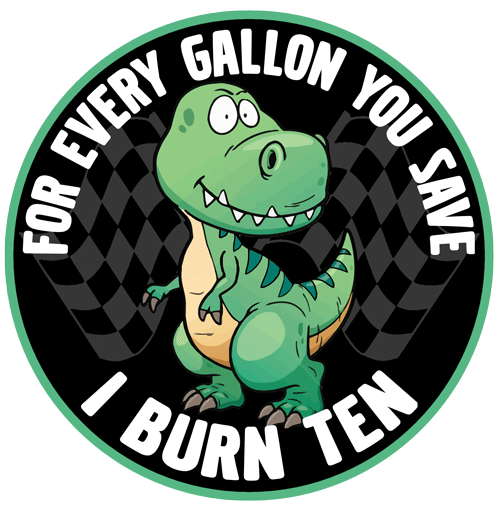 For
                        Every Gallon You Save, I Burn Ten sticker.